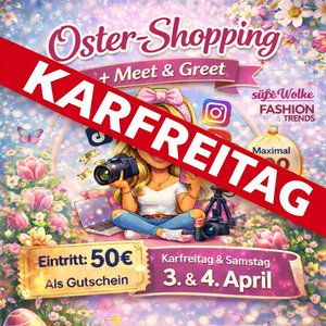 🌸🐣 OSTER-SHOPPING EVENT 2026 – EXKLUSIVES MEET & GREET BEI SÜSSE WOLKE FASHION & TRENDS! 🛍️✨